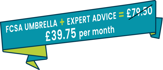 FCSA Umbrella + Expert Advice = half price £39.75 per month